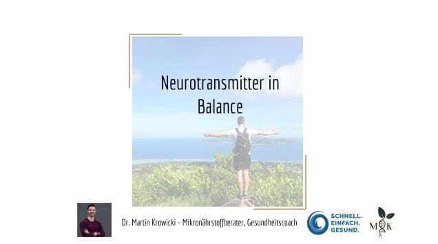 Dr. Martin Krowicki - Neurotransmitter in Balance
