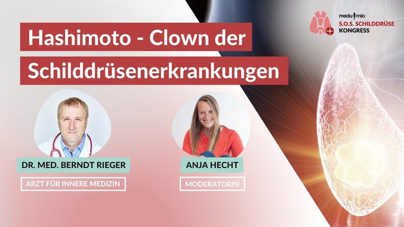 Dr. med. Berndt Rieger - Hashimoto- Clown der Schilddrüsenerkrankungen