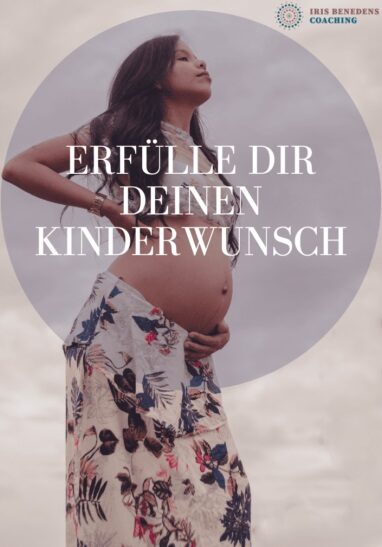 Iris Benedens - Erfülle dir deinen Kinderwunsch