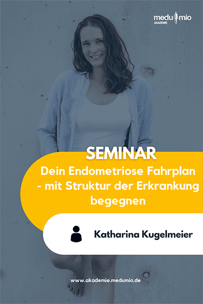 Seminar Katharina Kugelmeier - Dein Endometriose Fahrplan