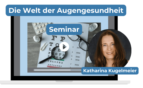 Augengesundheit-Seminar Die Welt der Augengesunheit